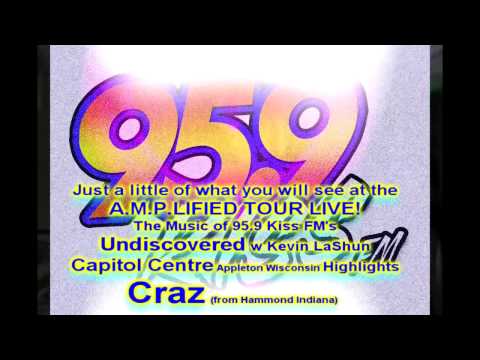 Craz 95.9 Kiss FM Undiscovered AMPLIFIED Capitol Centre Appleton Wisconsin