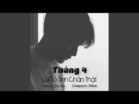Tháng 4, Lời Tỏ Tình Chân Thật