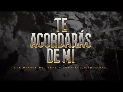 (LETRA) ¨TE ACORDARÁS DE MÍ¨ - Los Primos del Este ✘ Conjunto Rienda Real (Lyric Video)