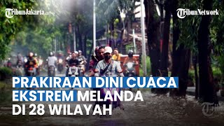Info Peringatan Dini BMKG Selasa 25 April 2023, Potensi Cuaca Ekstrem Terjadi di 28 Wilayah