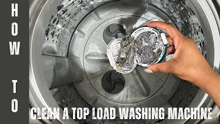 HOW TO DEEP CLEAN YOUR TOP LOAD WASHING MACHINE