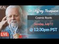 Dr. Jeffrey Thompson Live -  Cosmic Roots