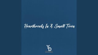 Heartbreaks in a Small Town Music Video