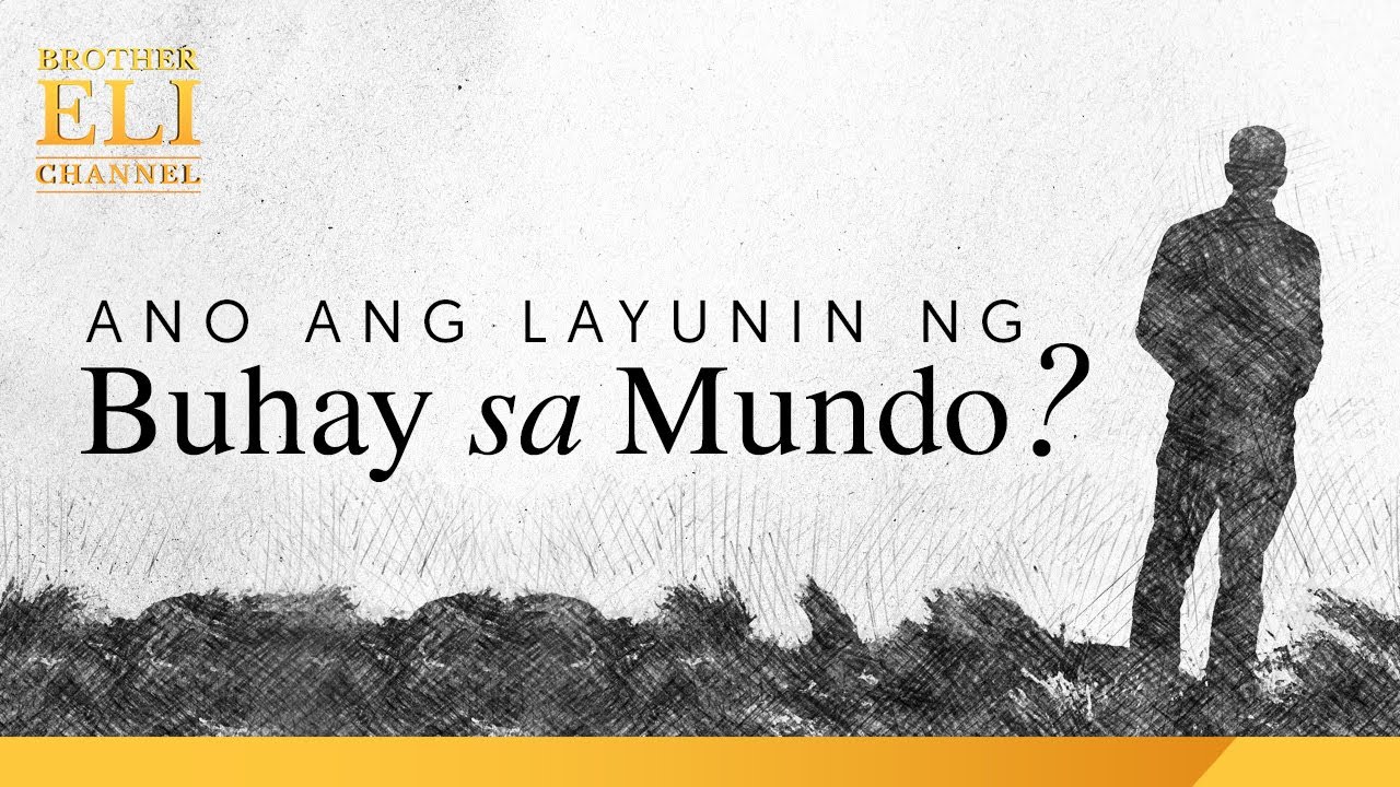 Putar video Ano ang layunin ng buhay sa mundo | Brother Eli Channel sekarang Ano ang layunin ng buhay sa mundo | Brother Eli Channel