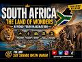 South Africa The Land Of Wonders You Won T Believe Is Real