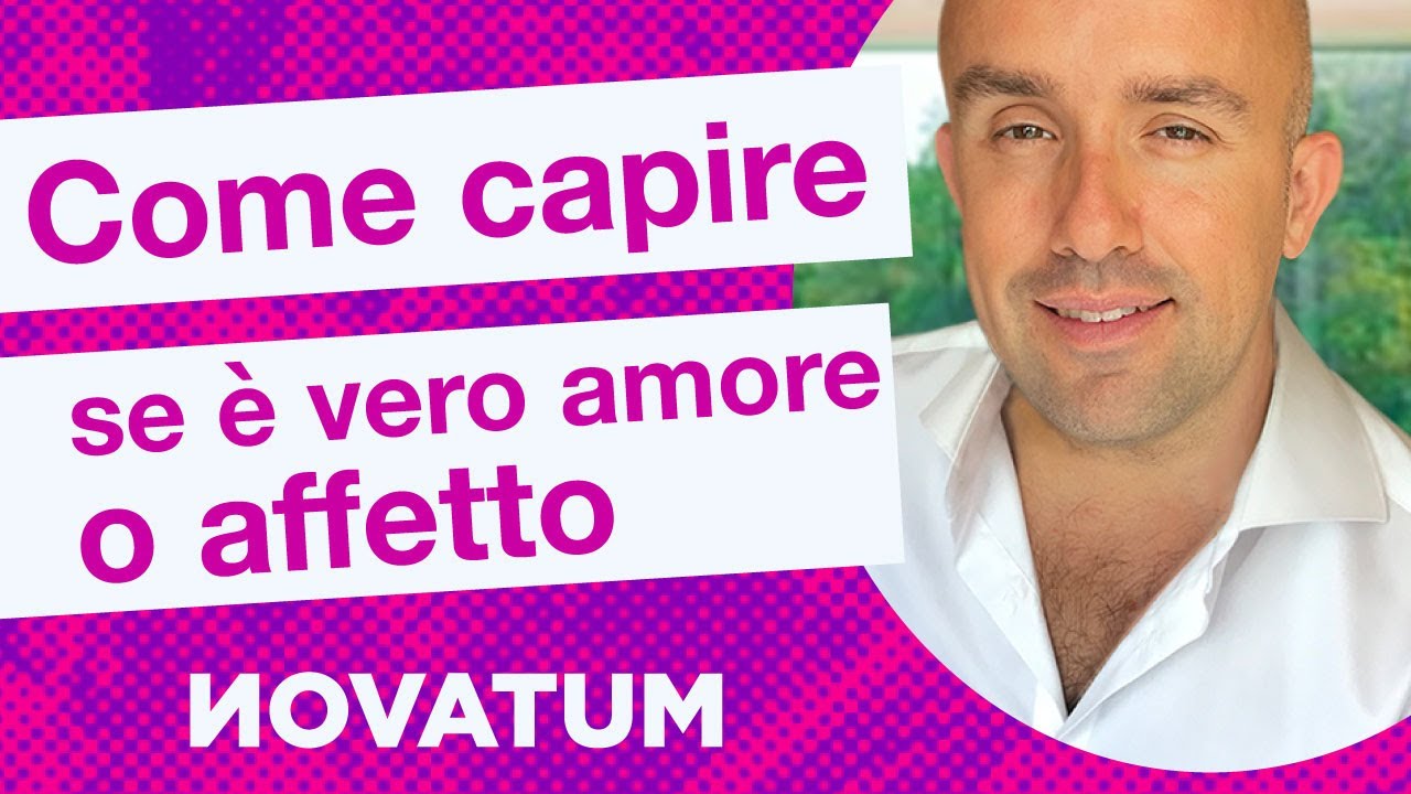 Come capire se è vero amore o affetto
