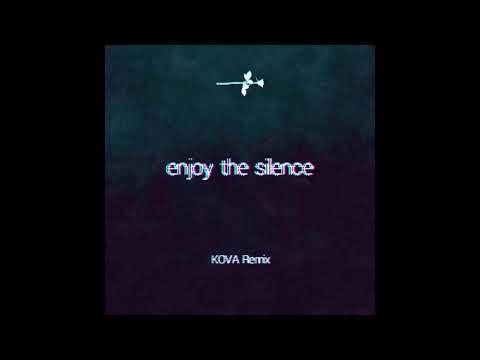 Enjoy the silence (Kova Remix)
