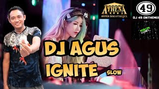 Dj agus - ignite (slow)