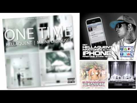 Hellaquent - One Time Ft. Maine Dibiousee (Prod. HQ)