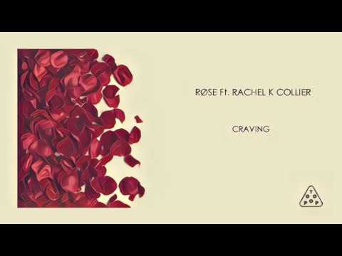 Røse ft. Rachel K Collier - Craving