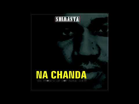 Na Chanda - Shimasta | (Official Audio)