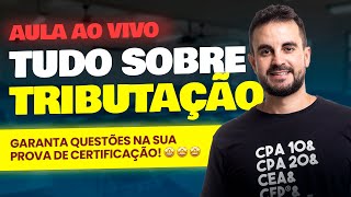 [AULA AO VIVO] Tudo sobre TRIBUTAÇÃO (Atualizada 2024) 🦈