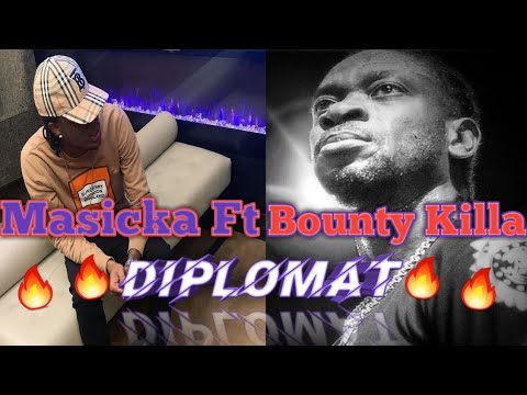 Masicka ft bounty Killa (DIPLOMAT)  lyrics