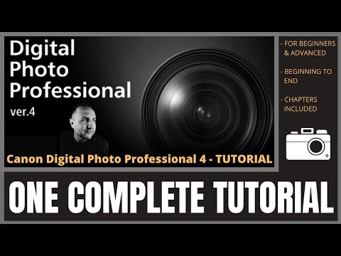 CANON Digital Photo Professional 4 Tutorial | DPP4 | One Complete Tutorial | Beginning to End |