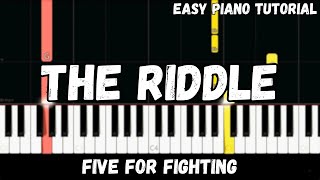 Five For Fighting - The Riddle (Easy Piano Tutorial)