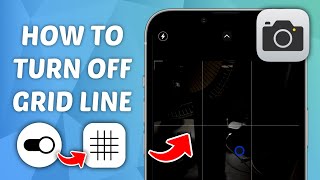 How to Turn Off Grid Lines on iPhone Camera