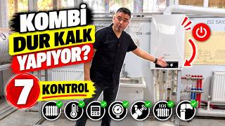 Kombi Neden Sürekli Çalışıp Duruyor? Servis Çağırmadan Önce Bu 7 Şeyi Kontrol Ed