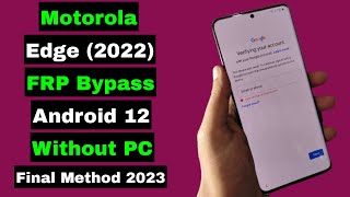 2023 ! Motorola Edge (2022) FRP Bypass/Unlock Google Account Lock Android 12 | Without PC