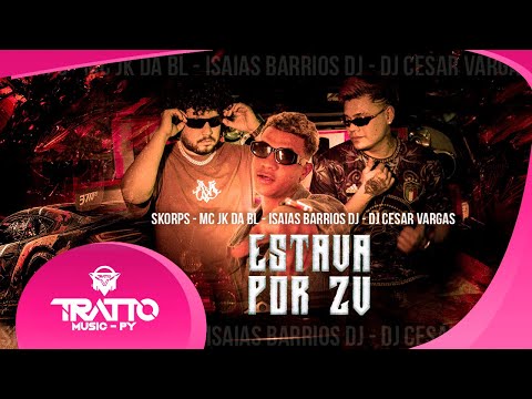 Estava Por ZV - Mc Jk Da BL, Skorps, Isaias Barrios Dj e Dj Cesar Vargas (Video Oficial) Paraguay