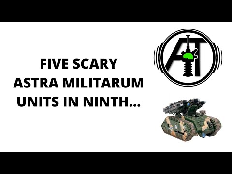 Five Scary Astra Militarum Units in 9th Edition...
