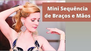 Dança do Ventre Mini Sequência de Braços e Mãos