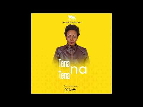 Beatrice Mwaipaja - Tena na Tena [Official Music Audio]