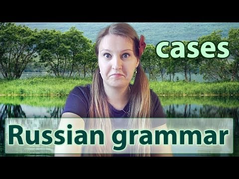 #26 Russian Grammar: cases - nominative, genitive, dative, accusative, instrumental, prepositional