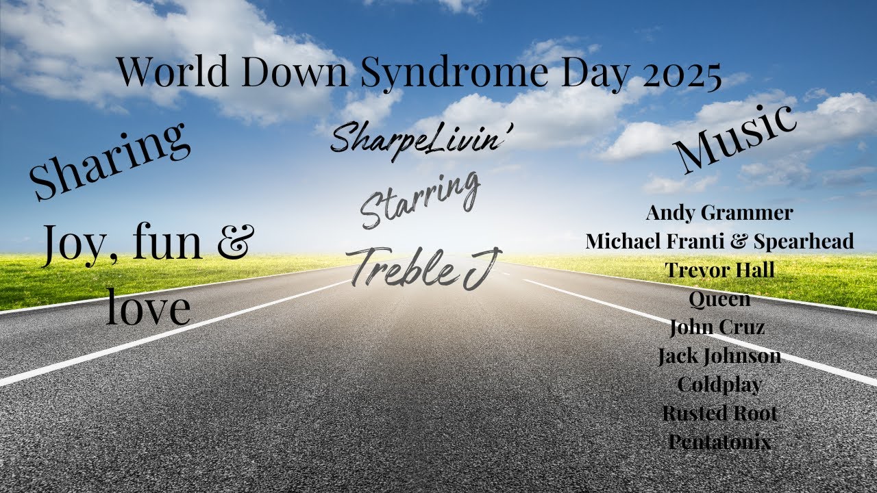 SharpeLivin' Celebrating World Down Syndrome Day 2025