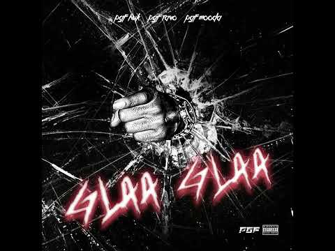 PGF Nuk x PGF Tavo x PGF Mooda - “GLAA GLAA” (Official Audio)