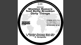 Dirty Things (feat. Betty Brooklyn) (Sheldon Romero Main Mix)