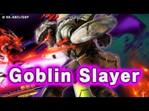 Goblin Slayer's a self-sufficient Attacker who unleashes multiple True Arts in a row!
