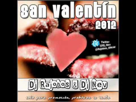 08.Session San Valentin Dj Rajobos & Dj Nev 2012