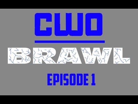 CWO Brawl Ep. 1 (2/4)