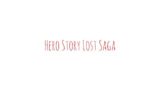 Download lagu Lost Saga Hero Story mp3 Download lagu Lost Saga Hero Story mp3