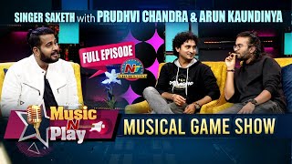 Music 'N' Play | Full Episode | Prudhvi Chandra And Arun Kaundinya | Saketh Komanduri | NTV ENT