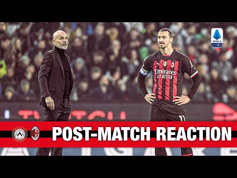 Pioli and Ibrahimović | Udinese v AC Milan post-match reactions