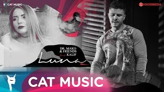 Dr. Mako & Friends feat. Kalif - Luna (Official Single)