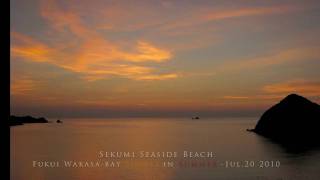 preview picture of video 'Sunset Beach in 若狭湾 2010年 夏'