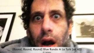 (Round, Round, Round) Blue Rondo A La Turk (on 45)