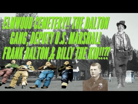 THE DALTON GANG, FRANK DALTON,& BILLY THE KID!!??