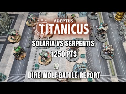An Adeptus Titanicus Battle Report - Open Engine War - Solaria vs Serpentis Dire wolf battle report