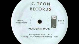 Krushin MC's - Coming Down Hard (Icon Records-1987)