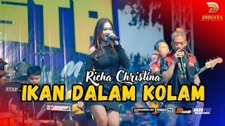 Download lagu RICHA CHRISTINA - IKAN DALAM KOLAM - NEW DHESTA Ft YOGA KENDANG  || LIVE SUMBERSEWU - KUMENDUNG mp3