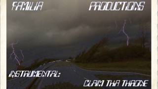 FAMILIA Productions-Claim Tha Throne (instrumental)