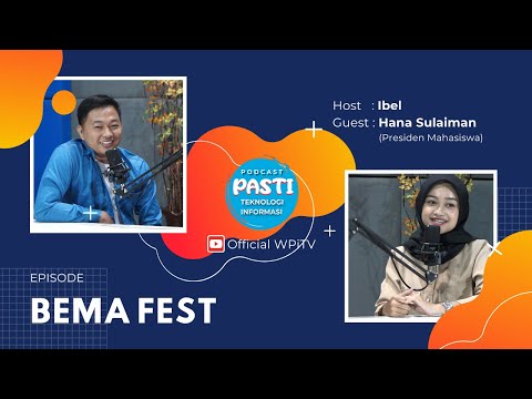 Siapkan Dirimu! BEMA FEST 2025 Hadir dengan Lineup Spektakuler! | Podcast PASTI WPiTV eps 56
