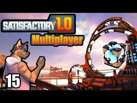 NUCLEARS YOUR PASTA - Let's Play Satisfactory 1.0 Multiplayer [Part 15]