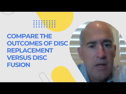Compare the Outcomes of Disc Replacement Versus Disc Fusion
