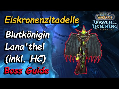Eiskronenzitadelle: Blutkönigin Lana'thel (inkl. HC) | Boss Guide - Deutsch