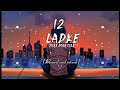 Wo Jiske Dole Sole Song 12 Ladke Tony Kakkar Neha Kakkar Jo Mujhe Pyar Karega Hole Slowed Reverb