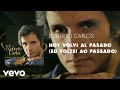 Roberto Carlos - Hoy Volvi Al Pasado (Eu Voltei ao Passado) (Áudio Oficial)
